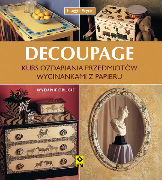 Książka - Decoupage. Kurs ozdabiania przedmiotów wycinankami z papieru