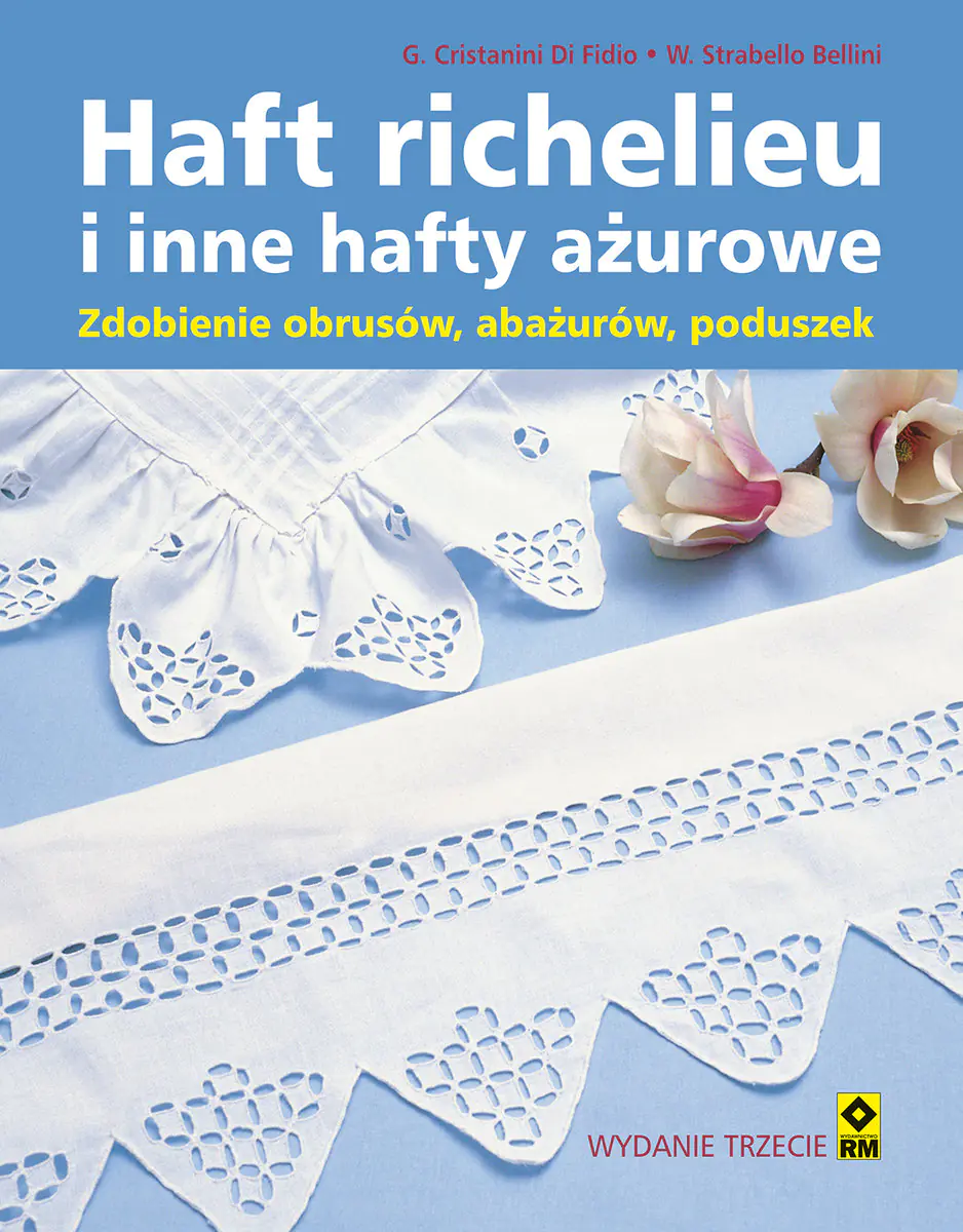 Książka - Haft richelieu i inne hafty ażurowe. Zdobienie obrusów, abażurów, poduszek