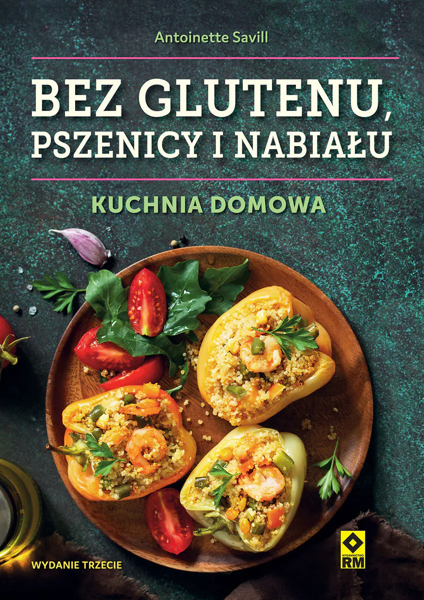 Książka - Bez glutenu, pszenicy i nabiału. Kuchnia domowa