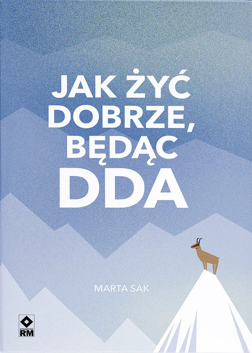 Książka - Jak żyć dobrze będąc DDA