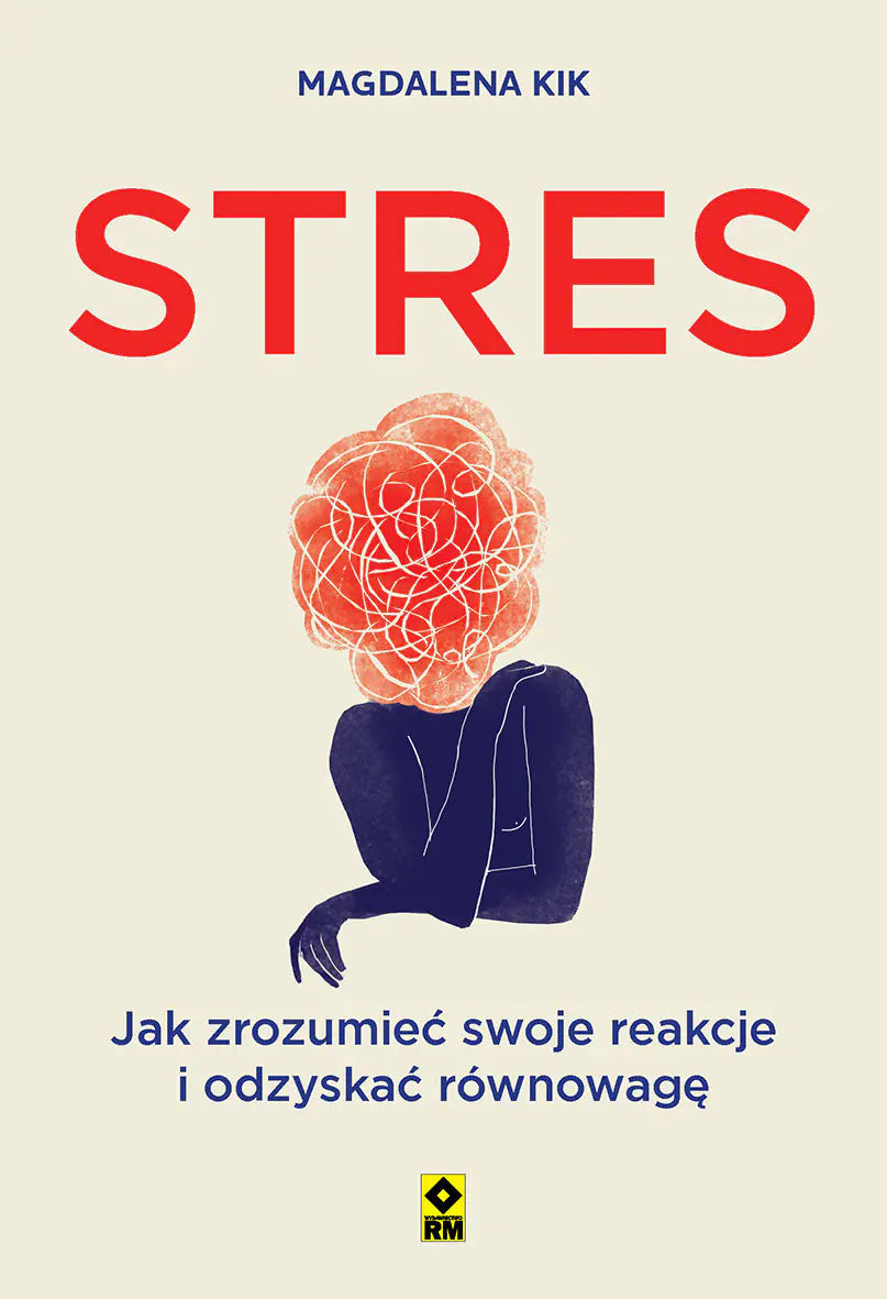 Książka - Stres. Jak zrozumieć swoje reakcje i odzyskać równowagę