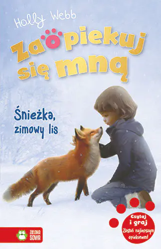 Książka - Śnieżka, zimowy lis. Zaopiekuj się mną