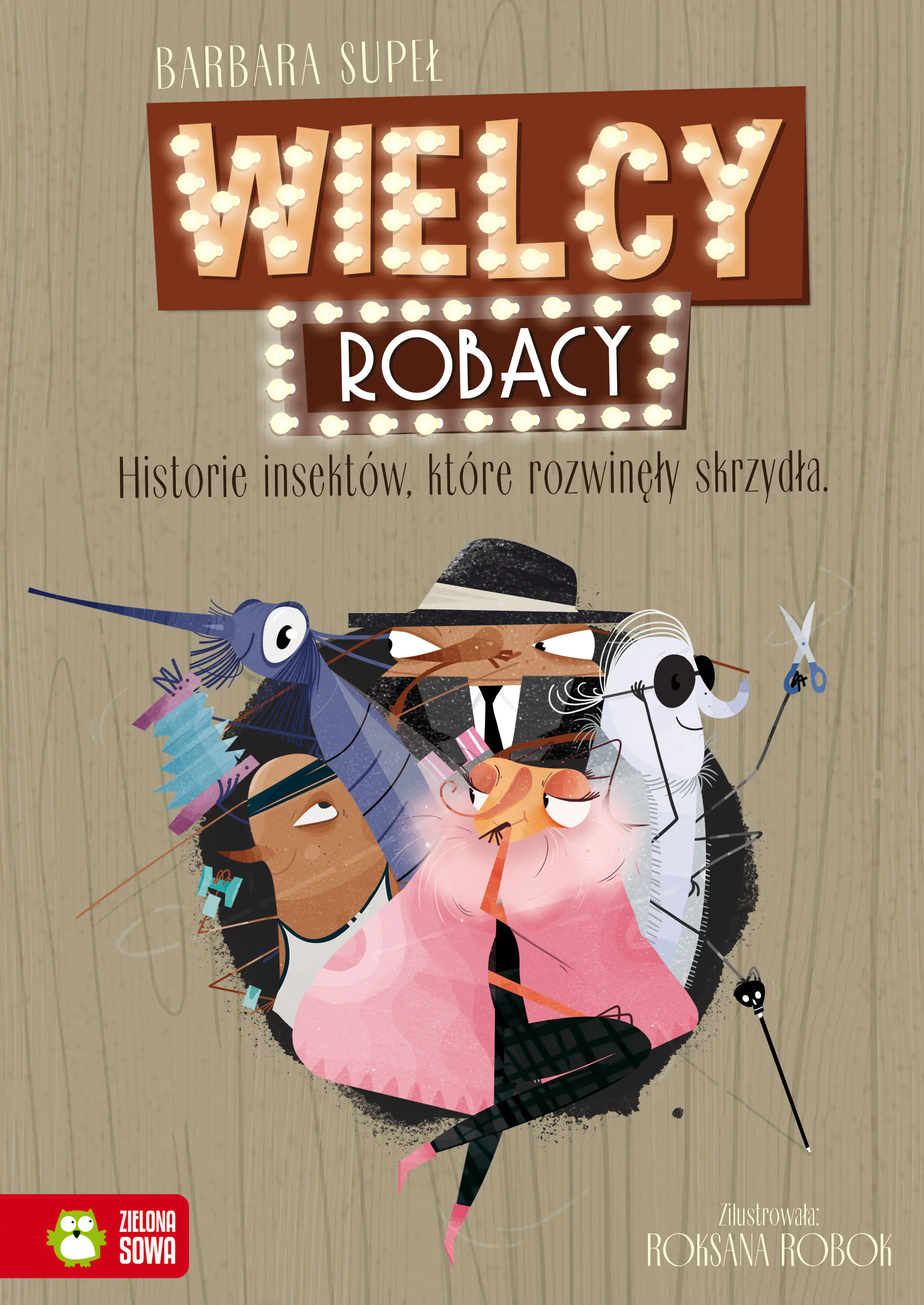 Książka - Wielcy Robacy. Historie insektów, które rozwinęły skrzydła