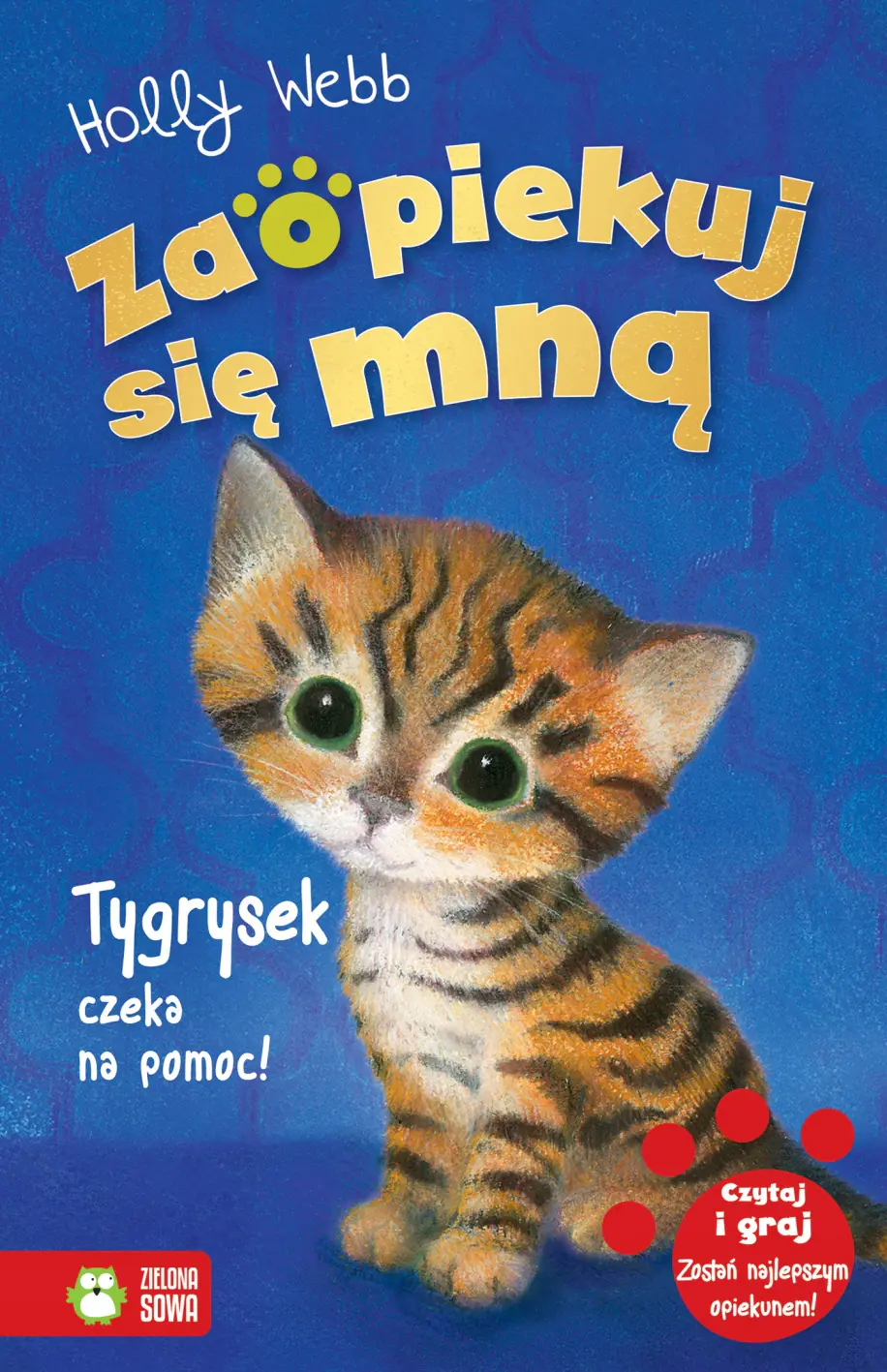 Książka - Tygrysek czeka na pomoc! Zaopiekuj się mną