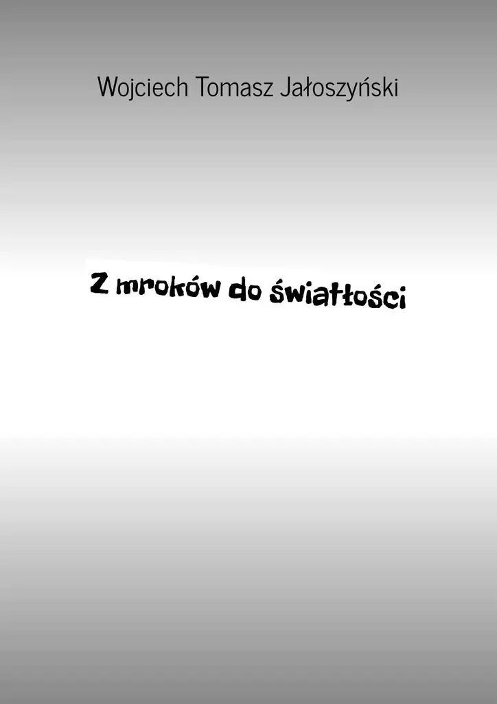 Książka - Z mroków do światłości