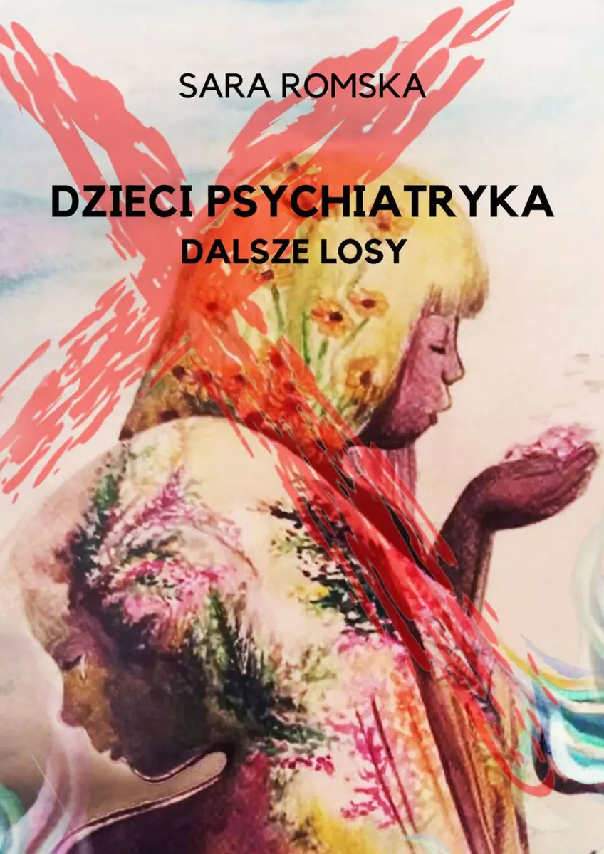 Książka - Dzieci psychiatryka. Dalsze losy