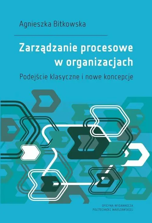 Książka - Zarządzanie procesowe w organizacjach