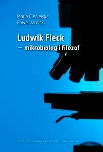 Książka - Ludwik Fleck - mikrobiolog i filozof