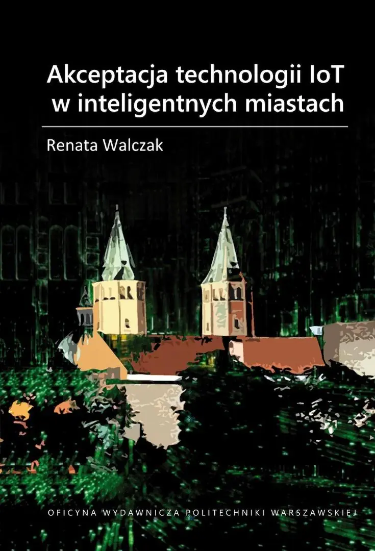 Książka - Akceptacja technologii IoT w inteligentnych miastach