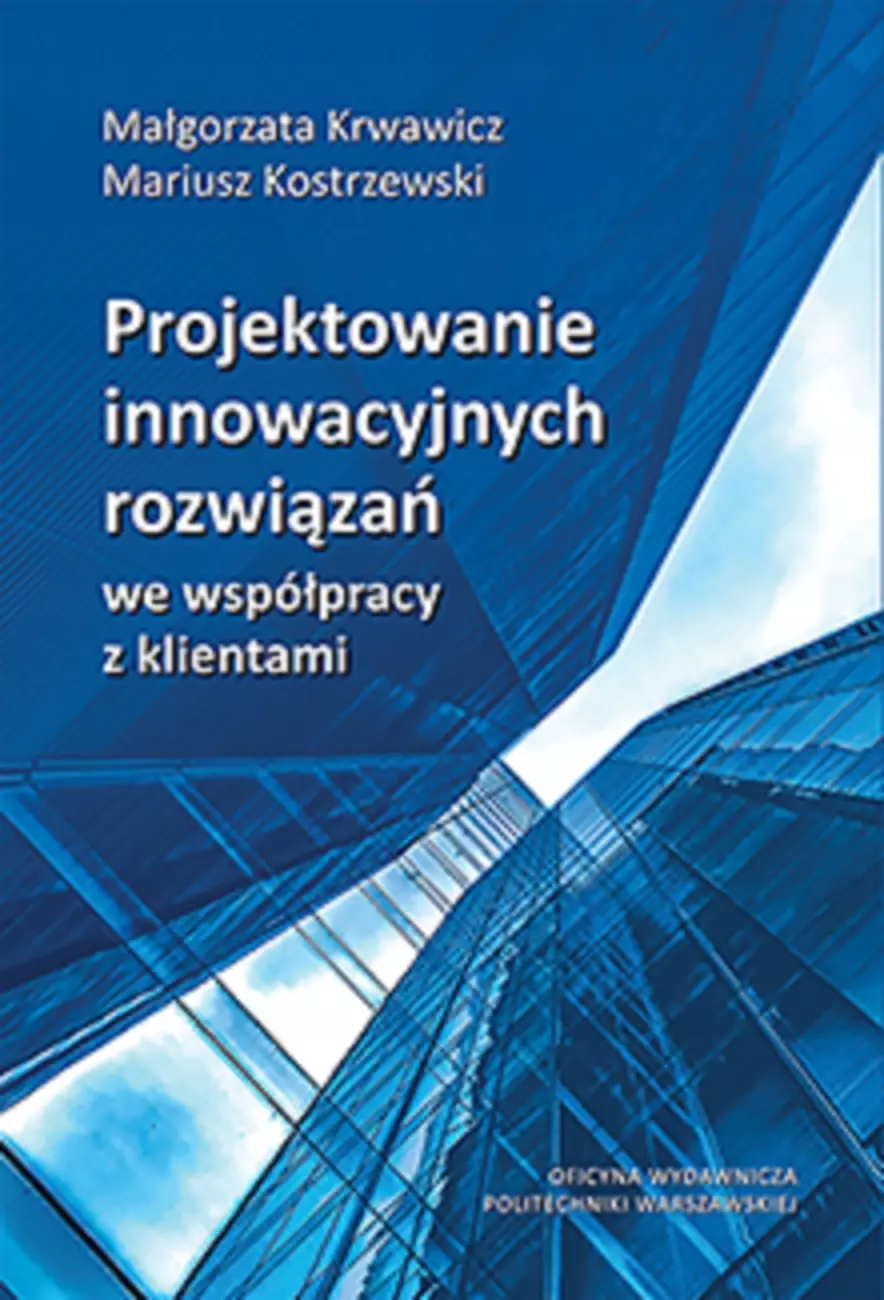 Książka - Projektowanie innowacyjnych rozwiązań we współpracy z klientami