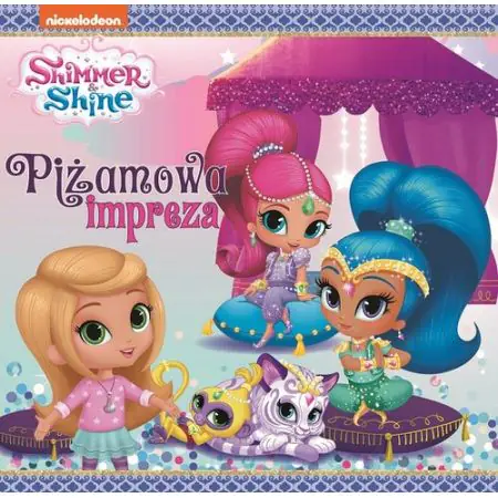 Książka - Shimmer & Shine nr 9 Piżamowa impreza