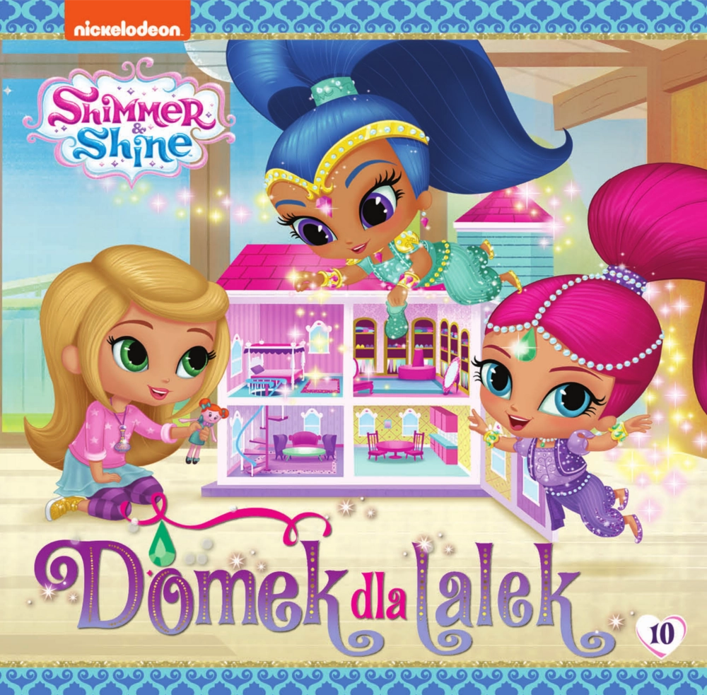 Książka - Shimmer & Shine cz 10 Domek dla lalek