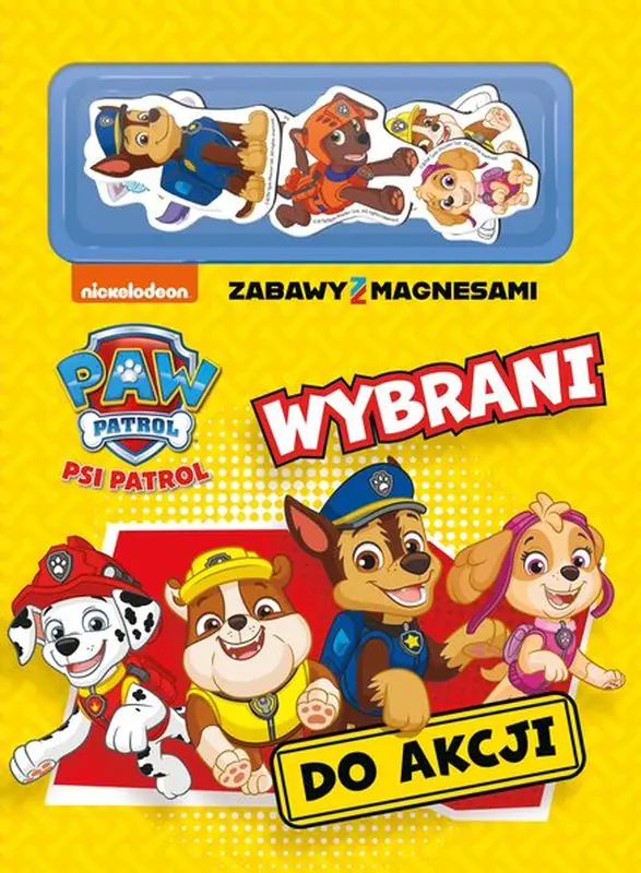 Książka - Psi Patrol Zabawy z magnesami Wybrani do akcji