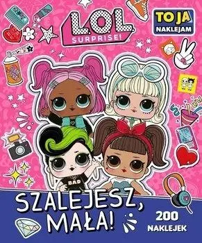 Książka - LOL Surprise To Ja Naklejam