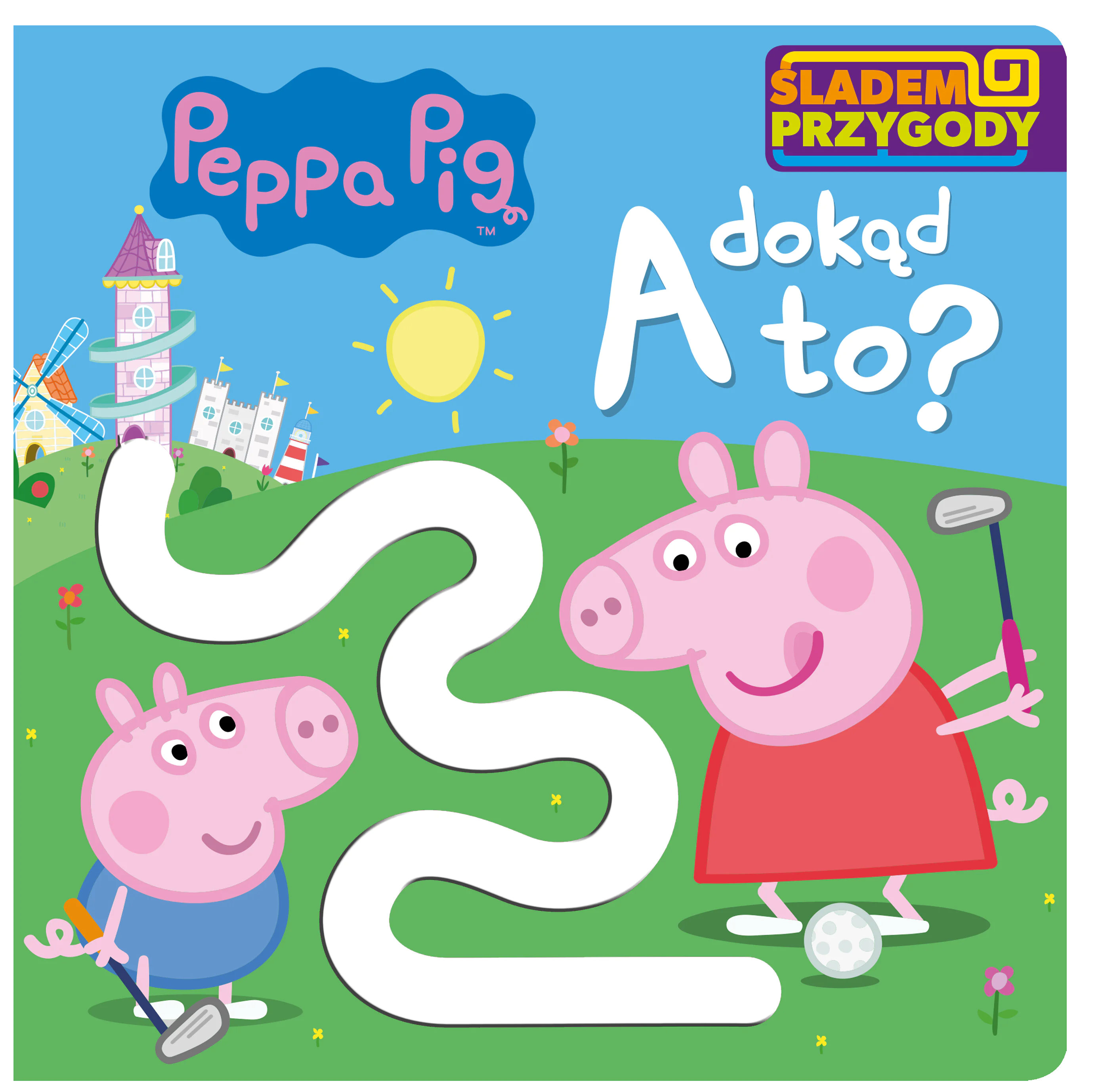 Książka - Śladem Przygody. A dokąd to. Peppa Pig