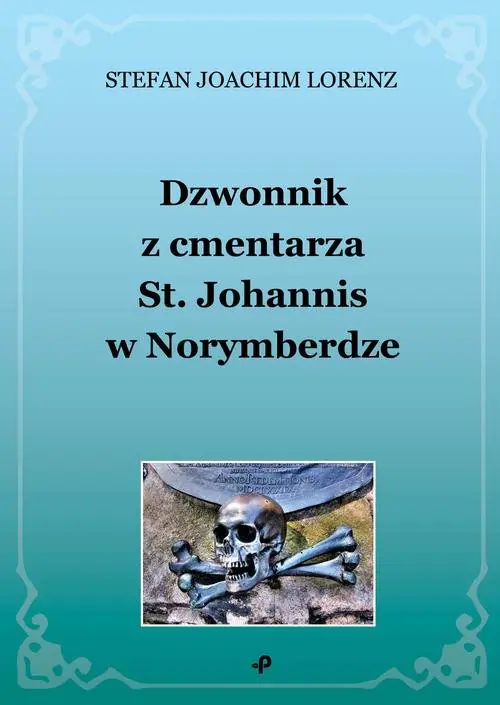 Książka - Dzwonnik z cmentarza St. Johannis w Norymberdze