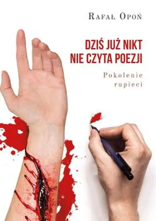 Książka - Dziś już nikt nie czyta poezji. Pokolenie rupieci