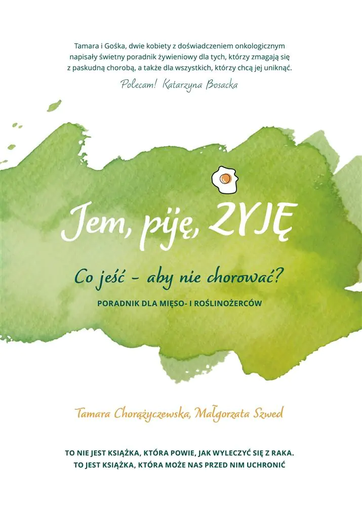 Książka - Jem, piję, żyję. Co jeść - aby nie chorować? Poradnik dla mięso i roślinożerców
