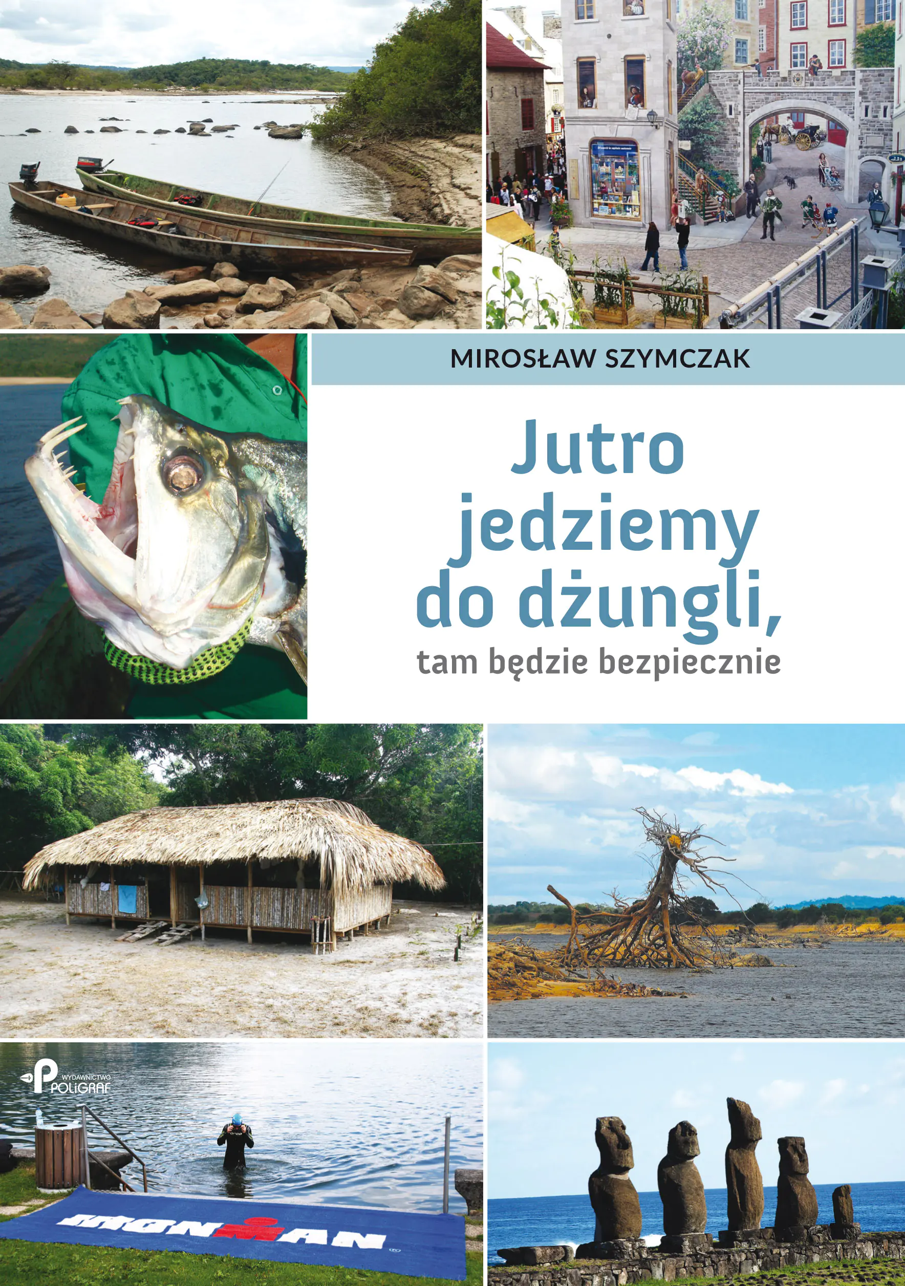 Książka - Jutro jedziemy do dżungli, tam będzie bezpiecznie