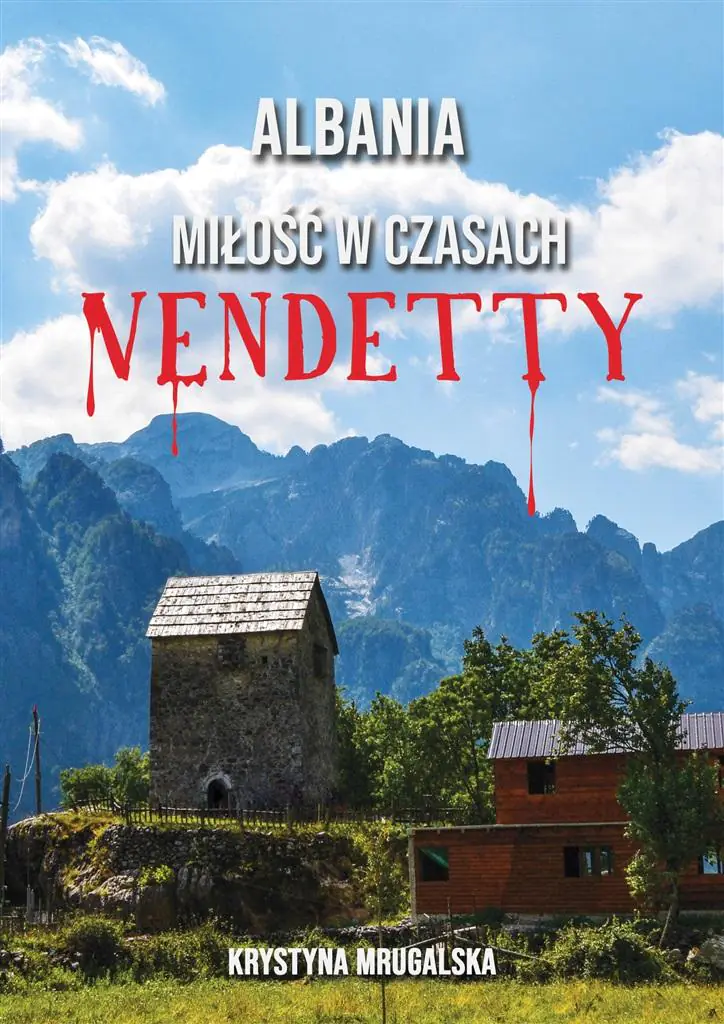 Książka - Albania. Miłość w czasach vendetty