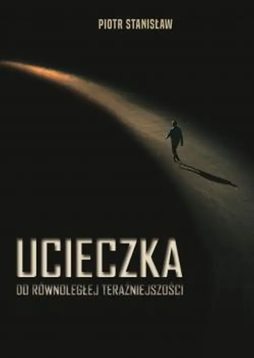 Książka - Ucieczka do równoległej teraźniejszości
