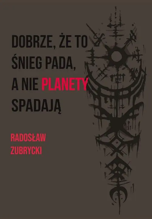 Książka - Dobrze, że to śnieg pada, a nie planety spadają