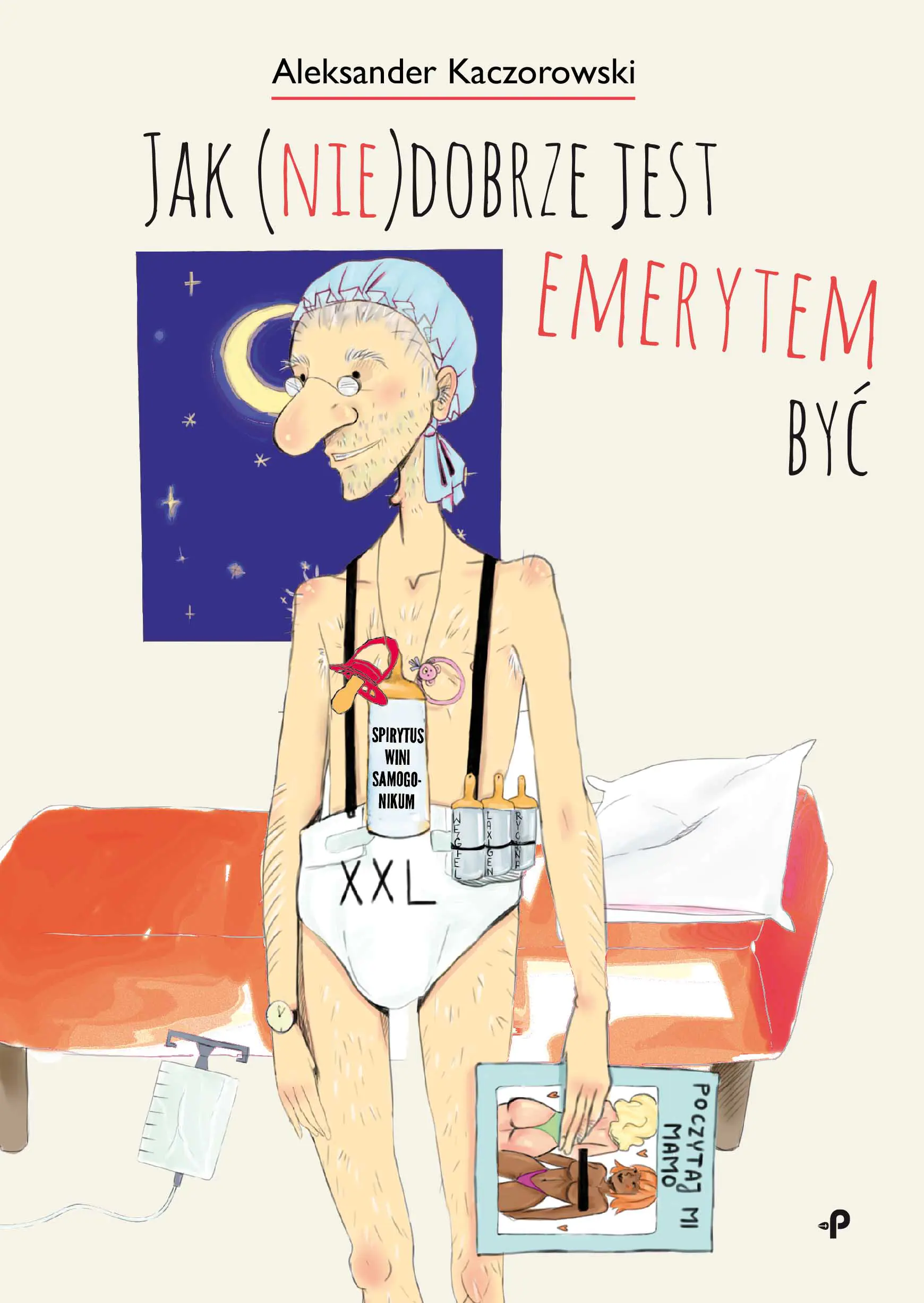 Książka - Jak (nie)dobrze jest emerytem być