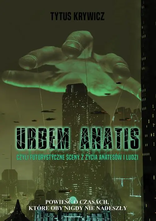 Książka - Urbem anatis czyli futurystyczne sceny z życia anatesów i ludzi