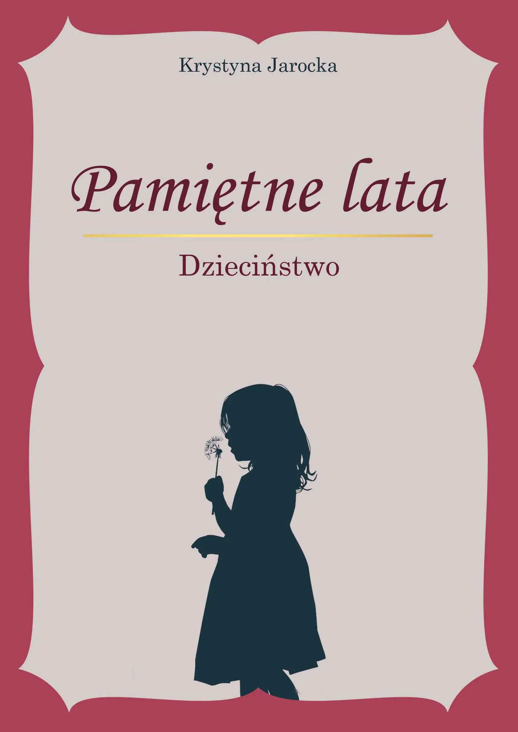 Książka - Pamiętne lata. Dzieciństwo