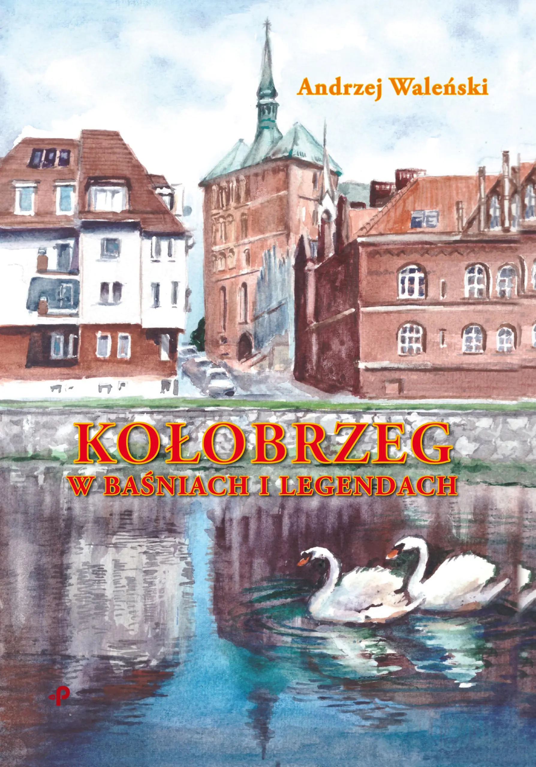 Książka - Kołobrzeg w baśniach i legendach