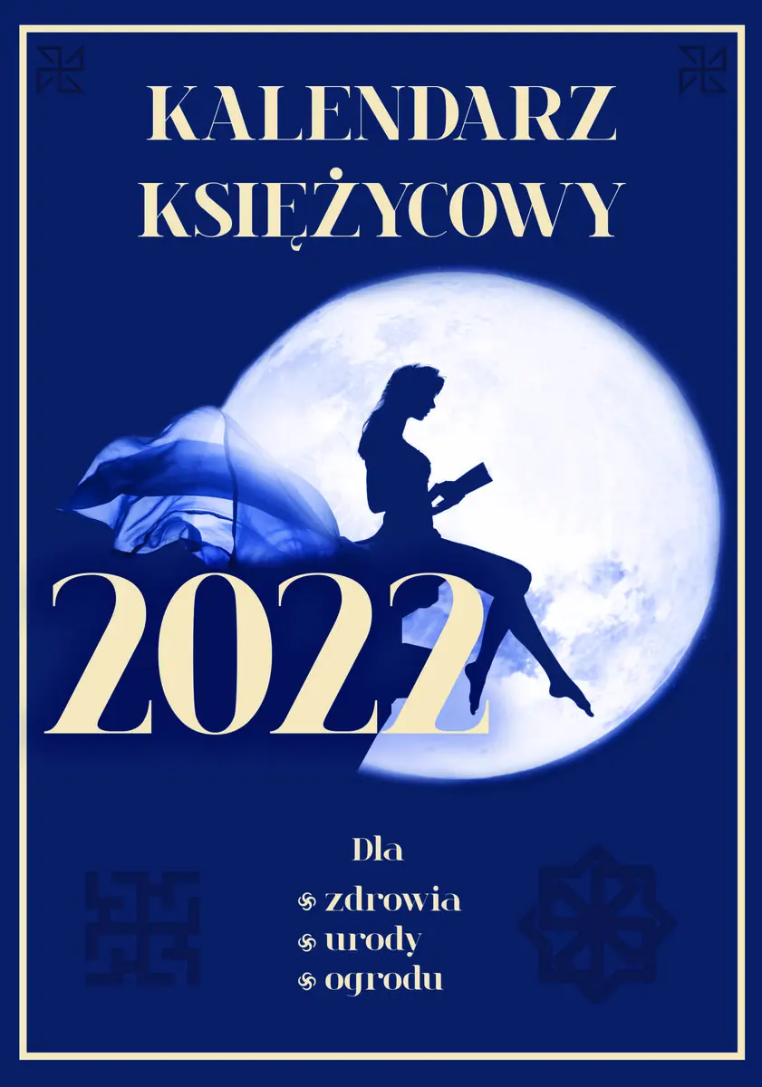 Książka - Kalendarz księżycowy 2022. Dla zdrowia, urody, ogrodu
