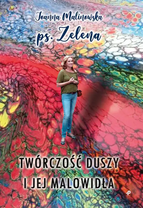 Książka - Twórczość duszy i jej malowidła