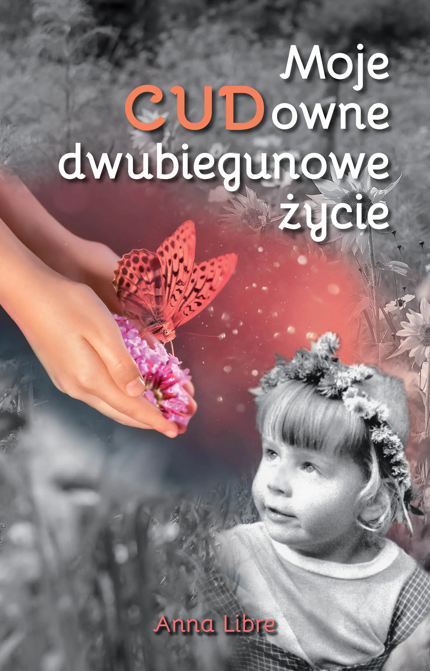 Książka - Moje CUDowne dwubiegunowe życie