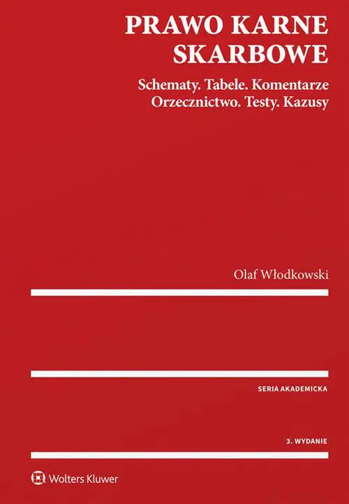 Książka - Prawo karne skarbowe. Schematy. Tabele. Komentarze. Orzecznictwo. Testy. Kazusy