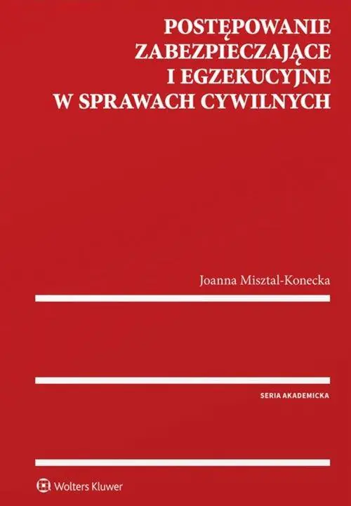 Książka - Postępowanie zabezpieczające i egzekucyjne w sprawach cywilnych