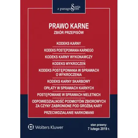 Książka - Prawo karne Zbiór przepisów stan prawny: 7 lutego 2019 r.