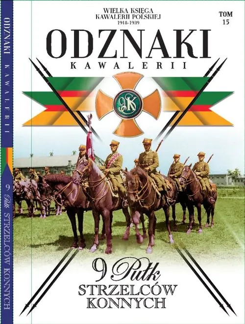 Książka - Wielka Księga Kawalerii Polskiej Odznaki Kawalerii Tom 15