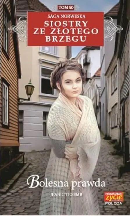 Książka - Bolesna prawda. Siostry ze Złotego Brzegu. Tom 50
