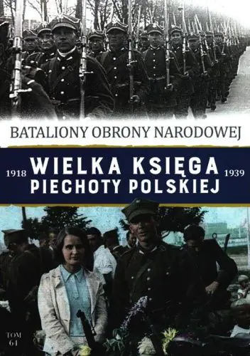 Książka - Wielka Księga Piechoty Polskiej. Tom 64