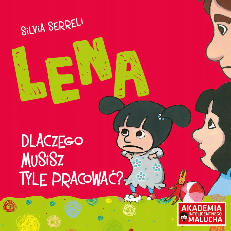 Książka - Lena - Dlaczego musisz tyle pracować