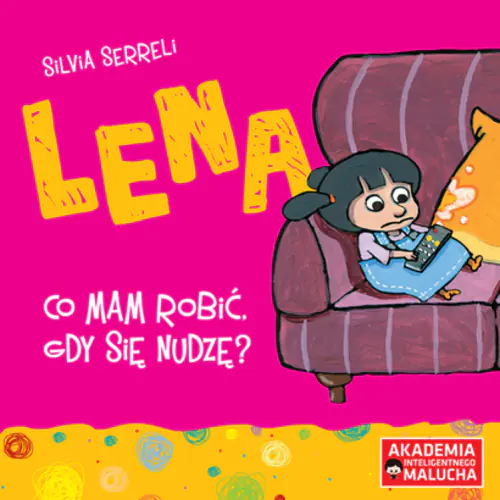 Książka - Lena. Co mam zrobić, gdy się nudzę