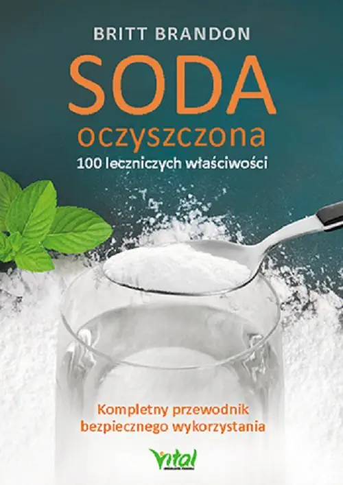 Książka - Soda oczyszczona -  100 leczniczych właściwości. Kompletny przewodnik bezpiecznego wykorzystania