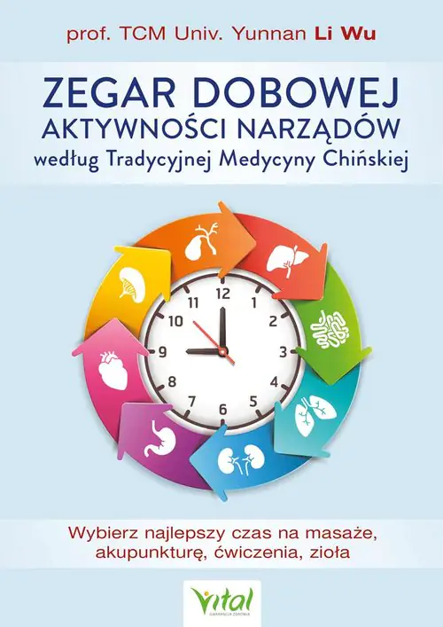 Książka - Zegar dobowej aktywności narządów według Tradycyjnej Medycyny Chińskiej