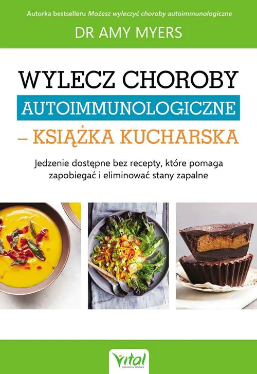 Książka - Wylecz choroby autoimmunologiczne - książka kucharska
