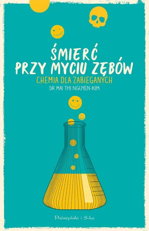 Książka - Śmierć przy myciu zębów. Chemia dla zabieganych
