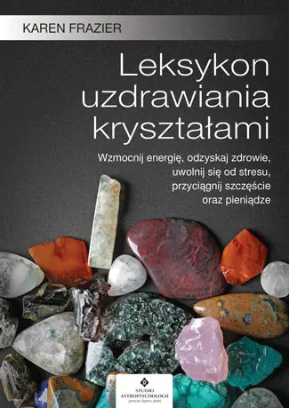 Książka - Leksykon uzdrawiania kryształami