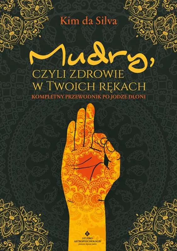 Książka - Mudry, czyli zdrowie w twoich rękach. Kompletny przewodnik po jodze dłoni