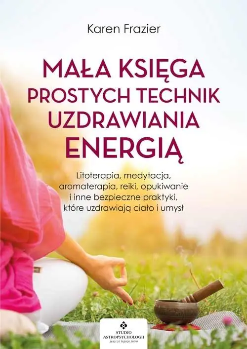 Książka - Mała księga prostych technik uzdrawiania energią