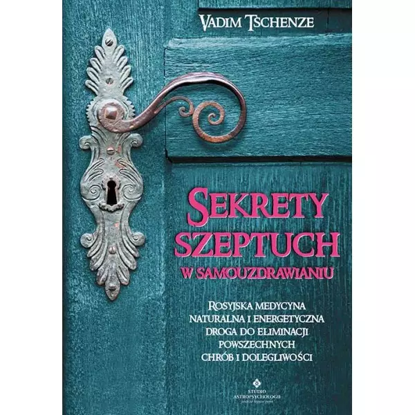 Książka - Sekrety szeptuch. Ludowe sposoby uzdrawiania