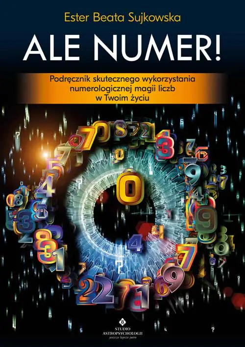 Książka - Ale numer! Podręcznik skutecznego wykorzystania numerologicznej magii liczb w Twoim życiu